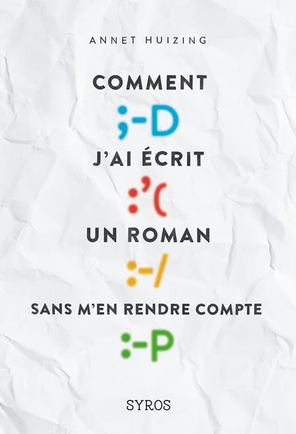 Comment j'ai écrit un roman par hasar-EPUB2 - Annet Huizing,Myriam BOUZID - ebook