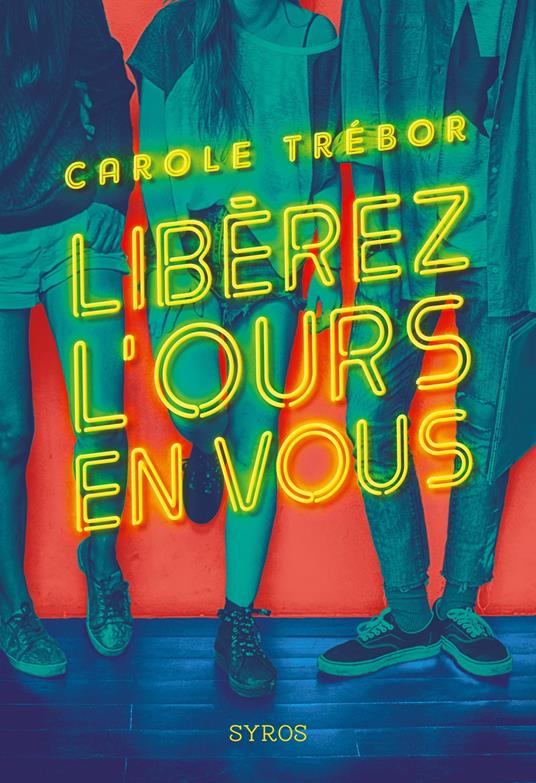 Libérez l'ours en vous - Carole Trébor - ebook