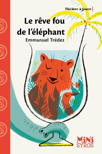 Le Rêve fou de l'éléphant-EPUB2 - Emmanuel Trédez,Karine Bernadou - ebook