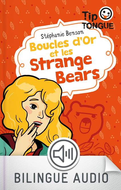 Boucles d'Or et les Strange Bears - collection Tip Tongue - A1 introductif- dès 8 ans - Stéphanie Benson,Julien Castanié - ebook