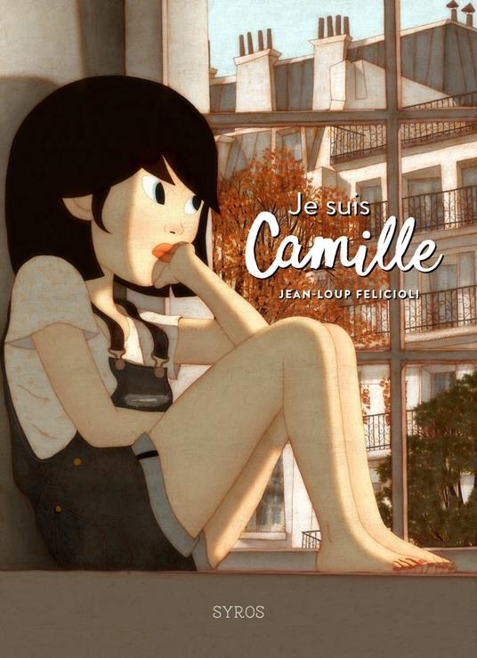 Je suis Camille - Jean-Loup Felicioli - ebook