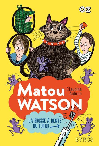 Matou Watson - tome 1 La brosse à dents du futur - Claudine Aubrun - ebook