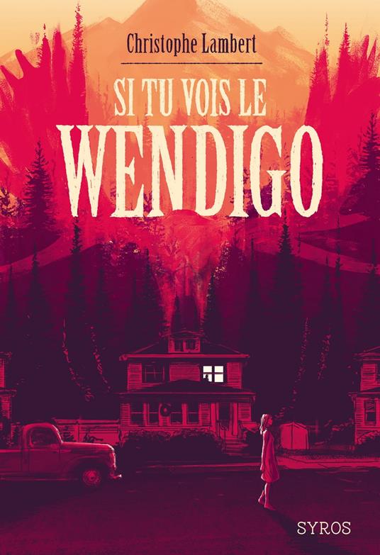 Si tu vois le Wendigo - Christophe Lambert - ebook