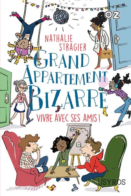 Grand appartement bizarre - tome 2 Vivre avec sesamis ! - Nathalie Stragier - ebook