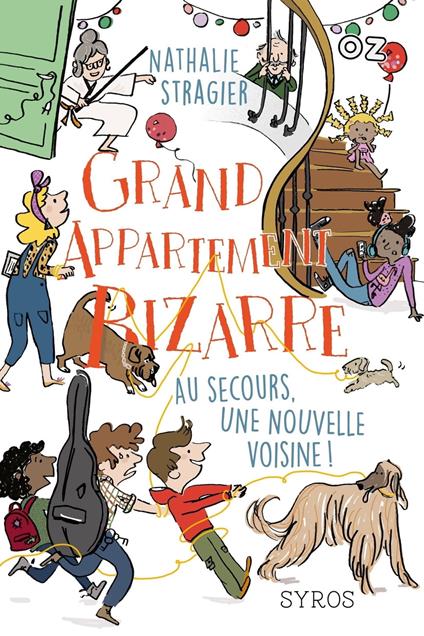 Grand appartement bizarre - tome 3 Au secours une nouvelle voisine ! - Nathalie Stragier - ebook