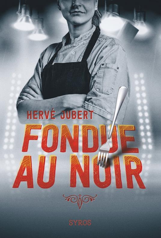 Fondue au noir - Hervé JUBERT - ebook