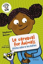 Le carnaval for Animals - Aïcha adore les bêtes - Tip Tongue Kids