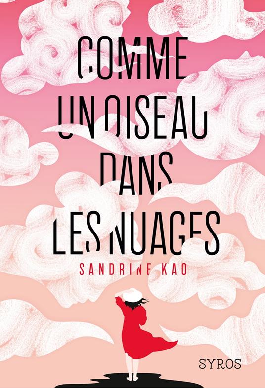 Comme un oiseau dans les nuages - Sandrine Kao - ebook