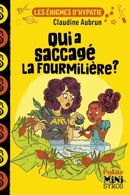 Les énigmes d'Hypatie : Qui a saccagé la fourmilière ? - Claudine Aubrun,Marion Duclos - ebook