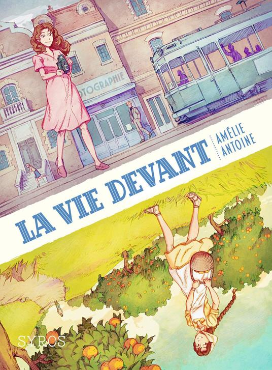 La vie devant - Amélie Antoine,Jean-Gaël Deschard,Juliette Fournier - ebook