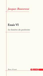 Essais VI