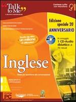 Talk to me 7.0. Inglese. Livello 1 base-intermedio. Ediz. speciale anniversario. CD-ROM