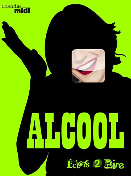 L'alcool - Eclats 2 Rire