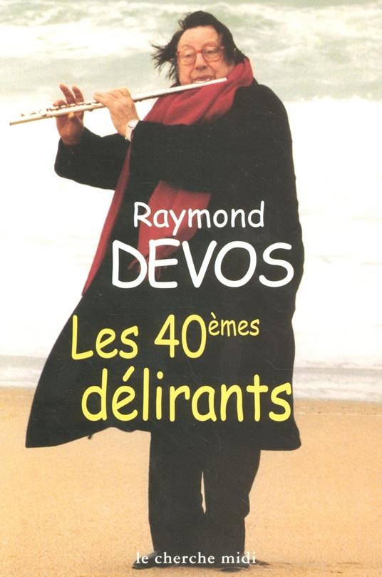 Les 40ème délirants