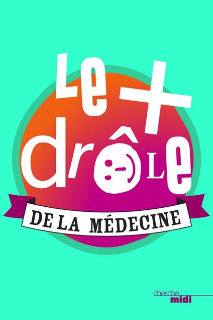 Le + drôle de la médecine
