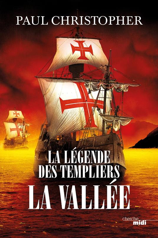 La Légende des Templiers : La Vallée - tome 7