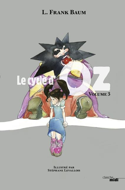Le Cycle d'Oz - tome 3 - Frank Lyman Baum,Stéphane Levallois,Anne-Sylvie HOMASSEL,Blandine Longre - ebook