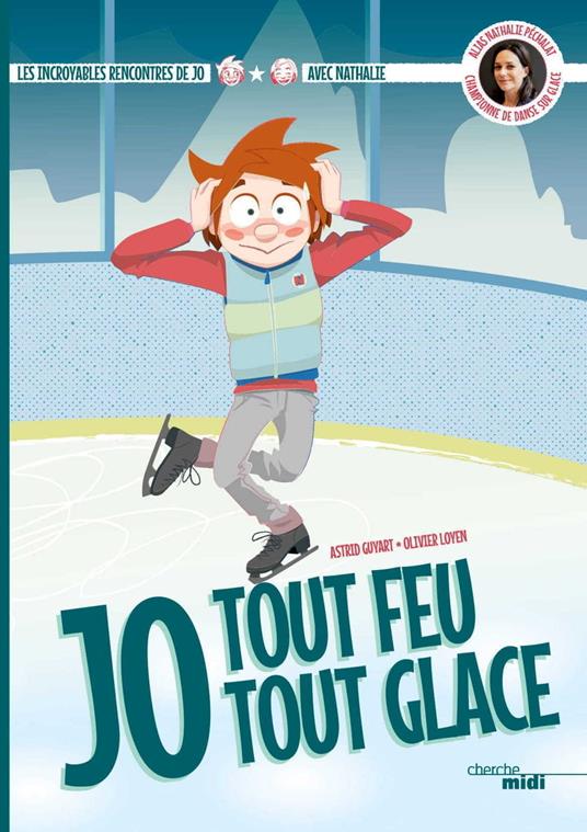Jo - Tout feu Tout glace - Astrid GUYART,Olivier LOYEN - ebook
