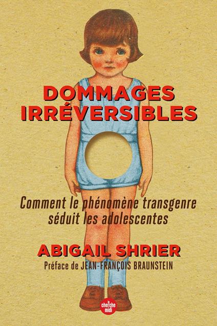 Dommages irréversibles - Comment le phénomène transgenre séduit les adolescentes