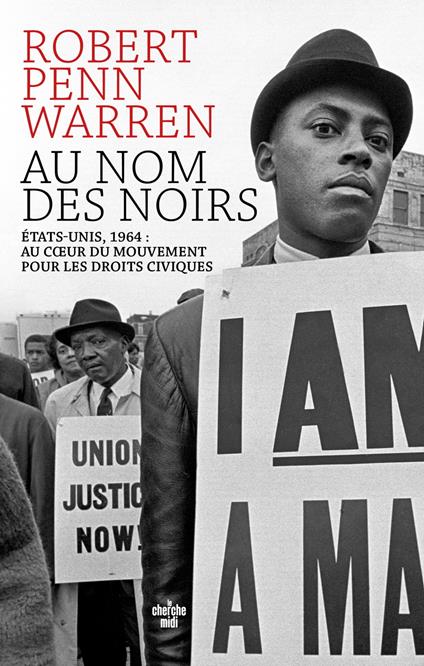 Au nom des Noirs - États-Unis, 1964 : au c¿ur du mouvement pour les droits civiques