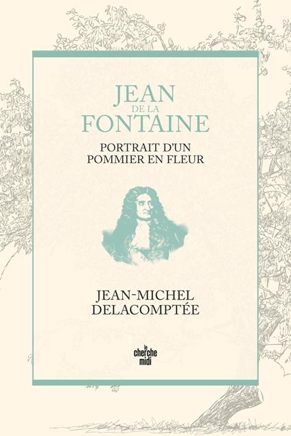 Jean de La Fontaine, portrait d'un pommier en fleur