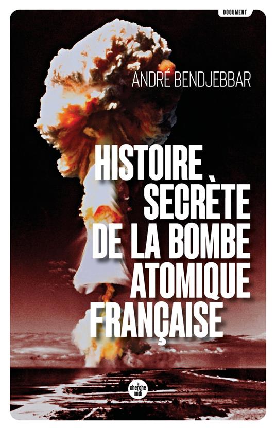 Histoire secrète de la bombe atomique française