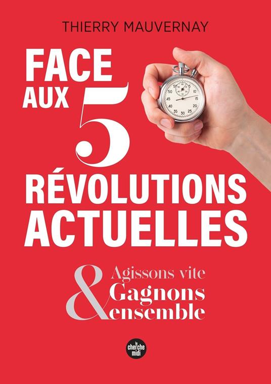 Face aux 5 révolutions actuelles - Gagnons ensemble, en agissant vite !