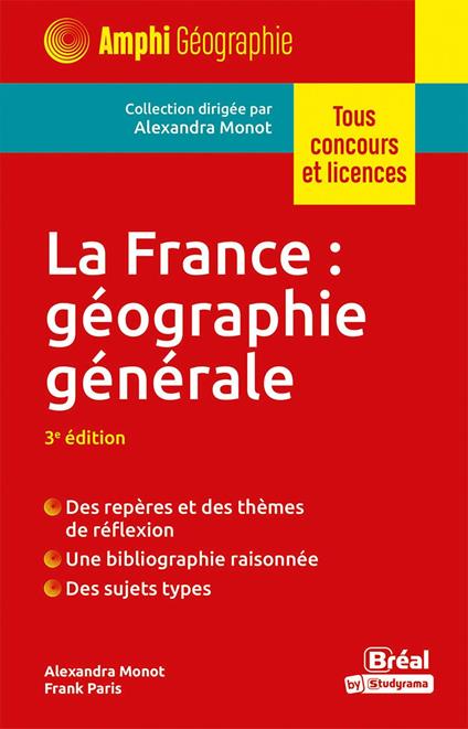 La France : géographie générale - Tous concours et licences