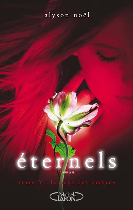Eternels - tome 3 Le pays des ombres - Alyson Noël,Laurence Boischot,Sylvie Cohen - ebook