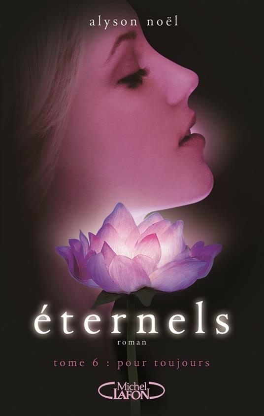 Eternels - tome 6 Pour toujours - Alyson Noël,Maud Desurvire - ebook