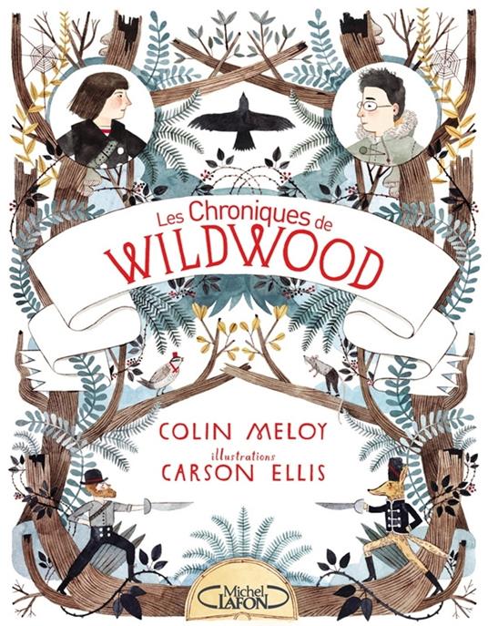 Les chroniques de Wildwood - Livre 1 - Colin Meloy,Carson Ellis,Jean-Noël CHATAIN - ebook