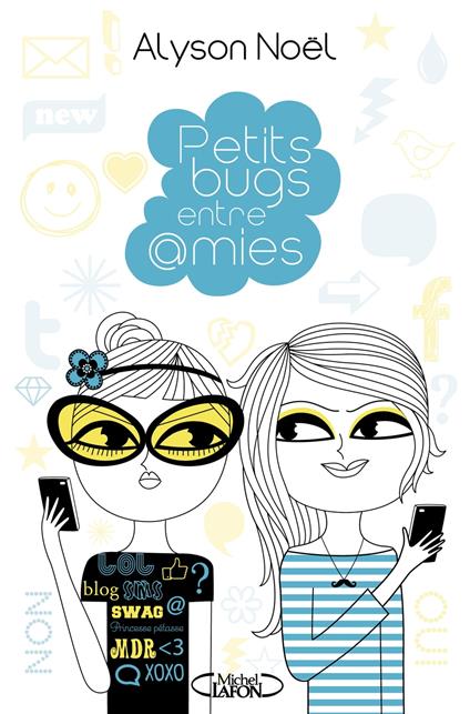 Petits bugs entre amies - Alyson Noël,Éric Betsch - ebook