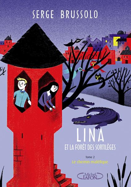 Lina et la forêt des sortilèges - tome 2 Le chemin maléfique - Serge Brussolo - ebook