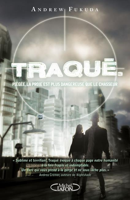 Traqué - tome 3 Piégée, la proie est plus dangereuse que le chasseur - Andrew Fukuda,Benjamin Kuntzer - ebook