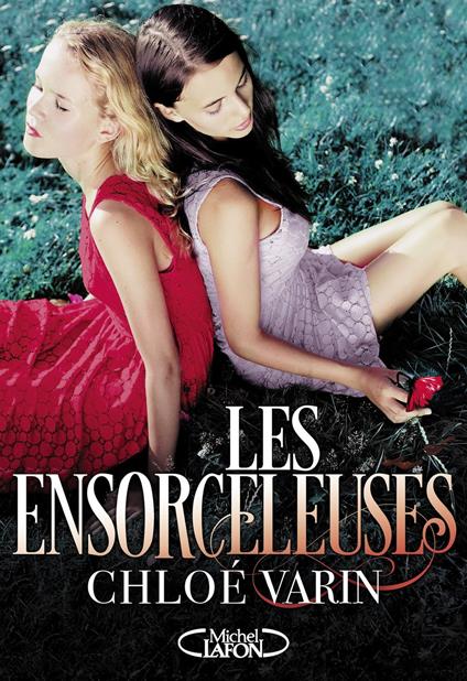 Les ensorceleuses - Chloé Varin - ebook