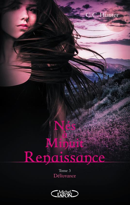 Nés à minuit Renaissance - tome 3 Délivrance - C. C. Hunter,Laurence Boischot - ebook