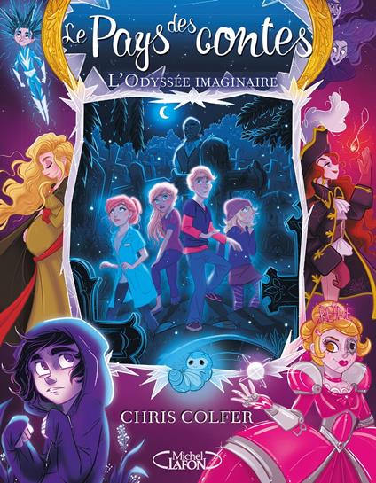 Le pays des contes - tome 5 L'odyssée imaginaire - Chris Colfer,Cyril Laumonier - ebook