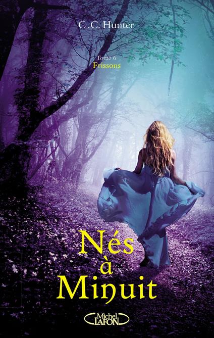 Nés à minuit - tome 6 Frissons - C. C. Hunter,Laurence Boischot - ebook