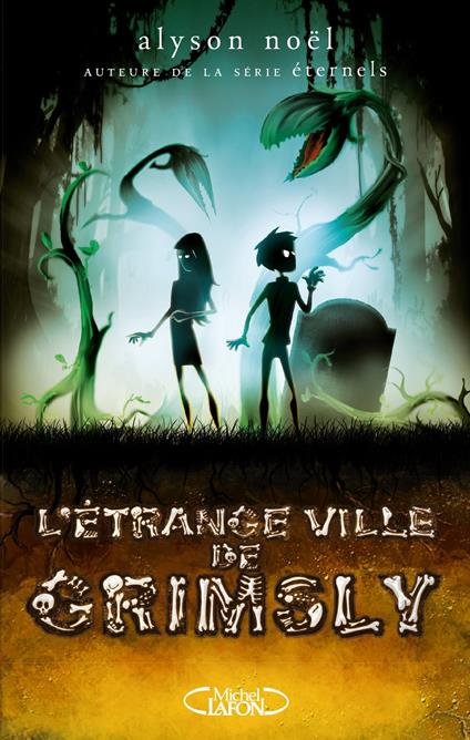L'étrange ville de Grimsly - Alyson Noël - ebook