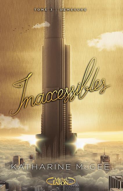 Inaccessibles - tome 3 Démesure - Katharine McGee,Isabelle TROIN - ebook