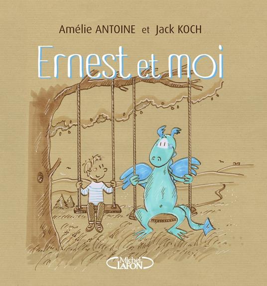 Ernest et moi - Amélie Antoine,Jack Koch - ebook