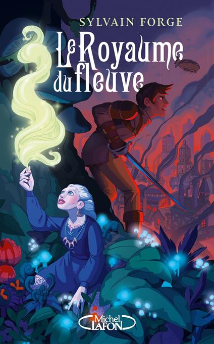 Le Royaume du fleuve - Sylvain Forge - ebook