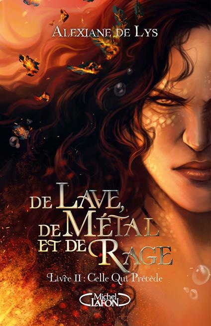De lave, de métal et de rage - Tome 2 Celle qui précède - Alexiane de Lys - ebook