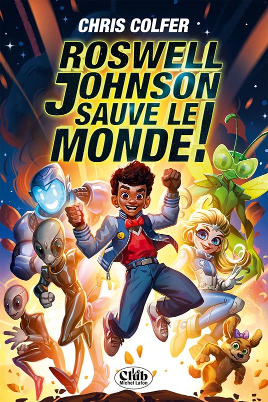 Roswell Johnson sauve le monde ! - Chris Colfer,Cyril Laumonier - ebook
