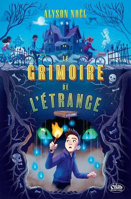Le grimoire de l'étrange : Un Roman Fantastique pour les 9-13 ans ! - Alyson Noël,Valentine Vignault - ebook