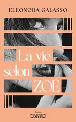La Vie selon Zoé - Le premier roman d'Eleonora Galasso - Rentrée littéraire 2025