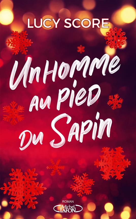 Un homme au pied du sapin - Lucy Score,Sylvie Del Cotto - ebook