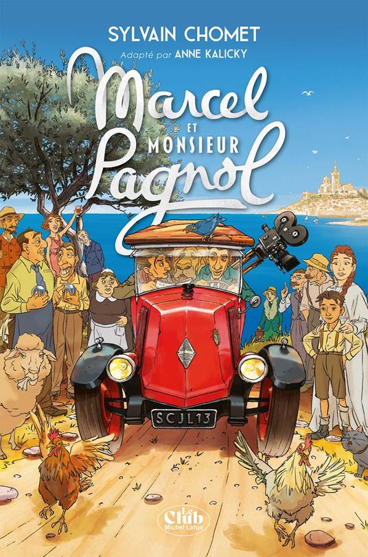 Marcel et Monsieur Pagnol - Sylvain Chomet,Anne Kalicky - ebook