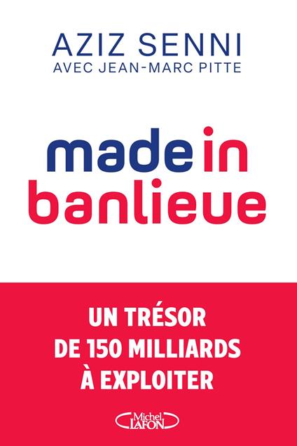 Made in banlieue - Un trésor de 150 milliards à exploiter