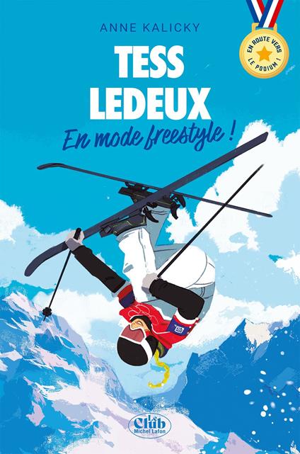 En route vers le podium - Tess Ledeux : En mode freestyle ! - Anne Kalicky - ebook